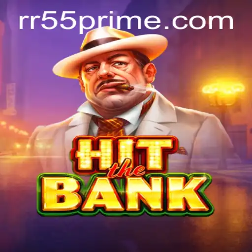 Descubra o Fenômeno do Jogo HitTheBank e Entenda Suas Regras com RR55.com